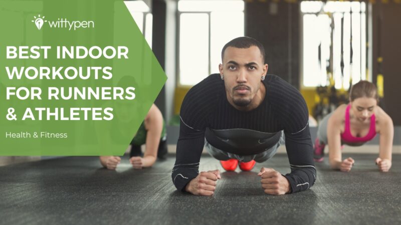 Best Indoor Workouts For Runners & Athletes