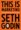This is Marketing: You Can’t Be Seen Until You Learn to See by Seth Godin