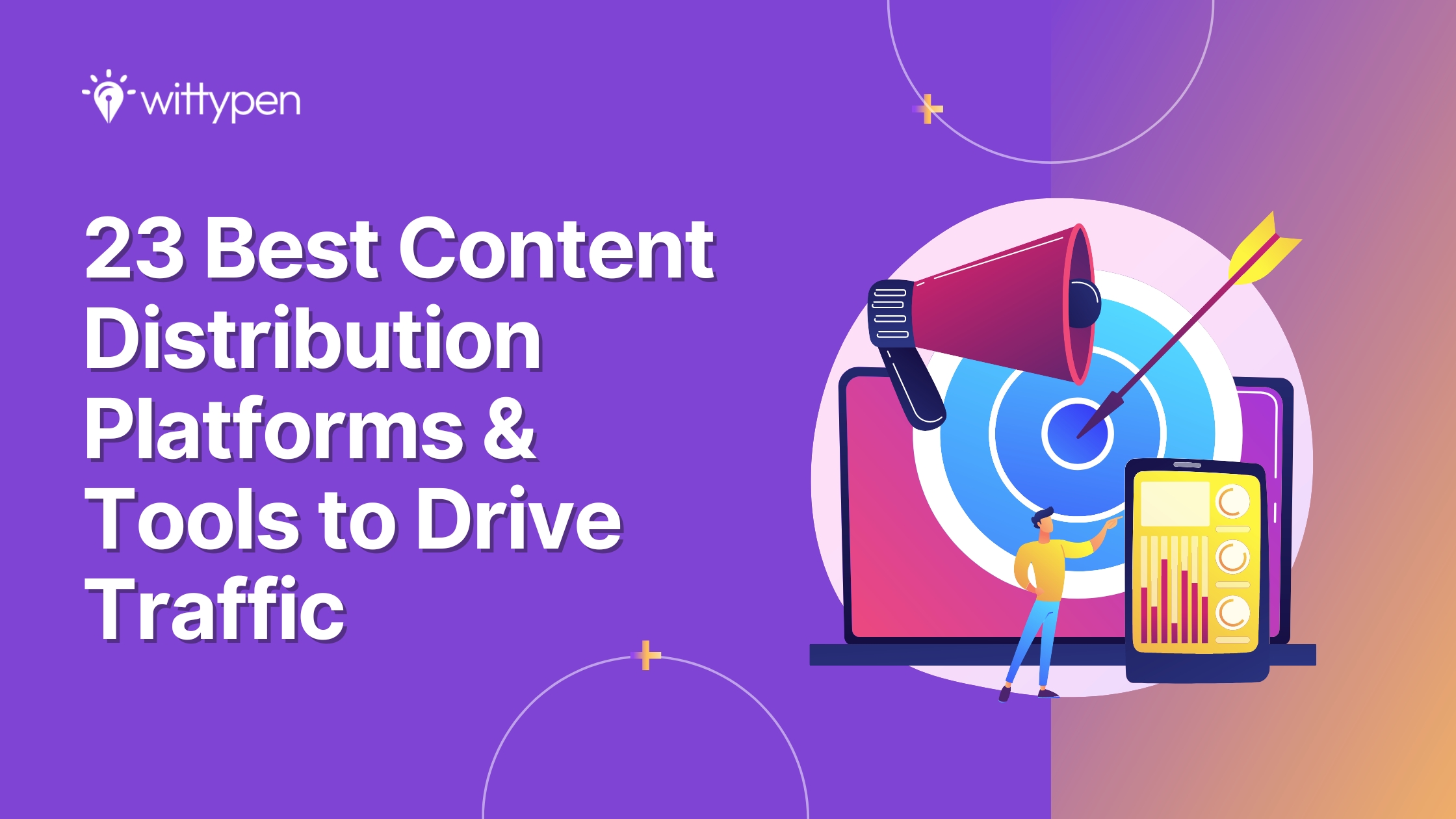 23 Best Content Distribution Platforms & Tools to Drive Traffic