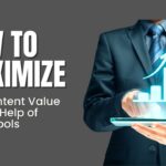 How to maximize content value with tools online