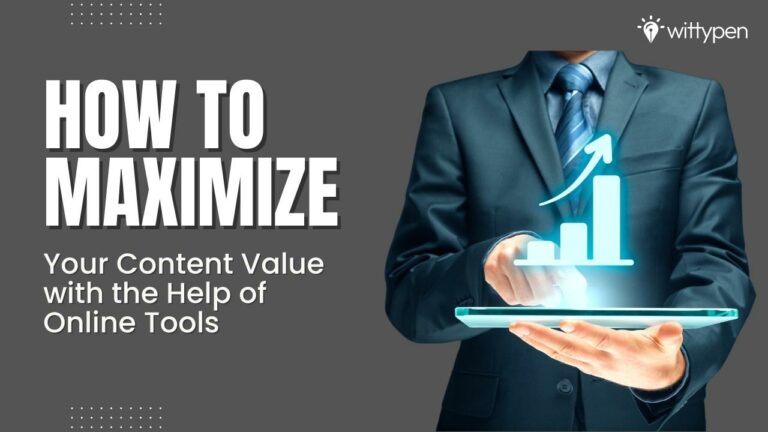 How to maximize content value with tools online