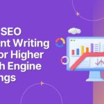 5 Top SEO Content Writing Tips for Higher Search Engine Rankings