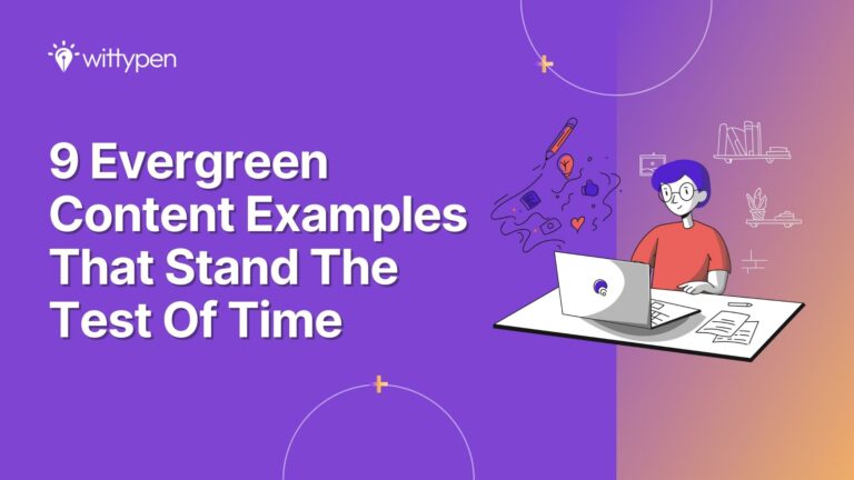 9 Evergreen Content Examples That Stand The Test Of Time By Wittypen