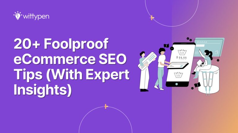 20+ Foolproof eCommerce SEO Tips (With Expert Insights) blog by Wittypen