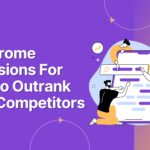 27 Chrome Extensions For SEO To Outrank Your Competitors